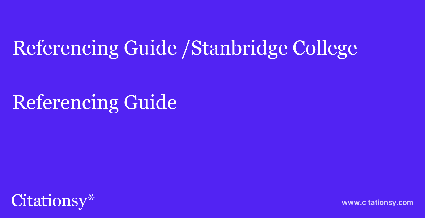 Referencing Guide: /Stanbridge College